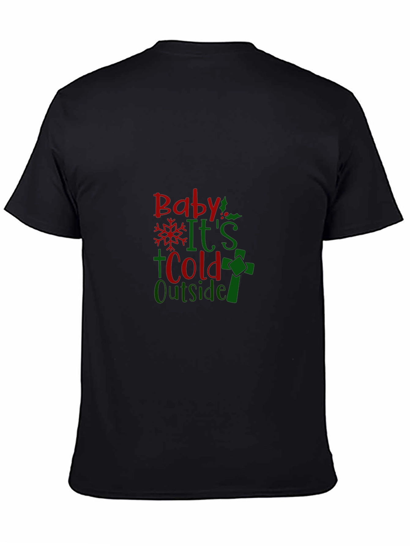 Baby Its Cold Outside Holiday T-Shirt