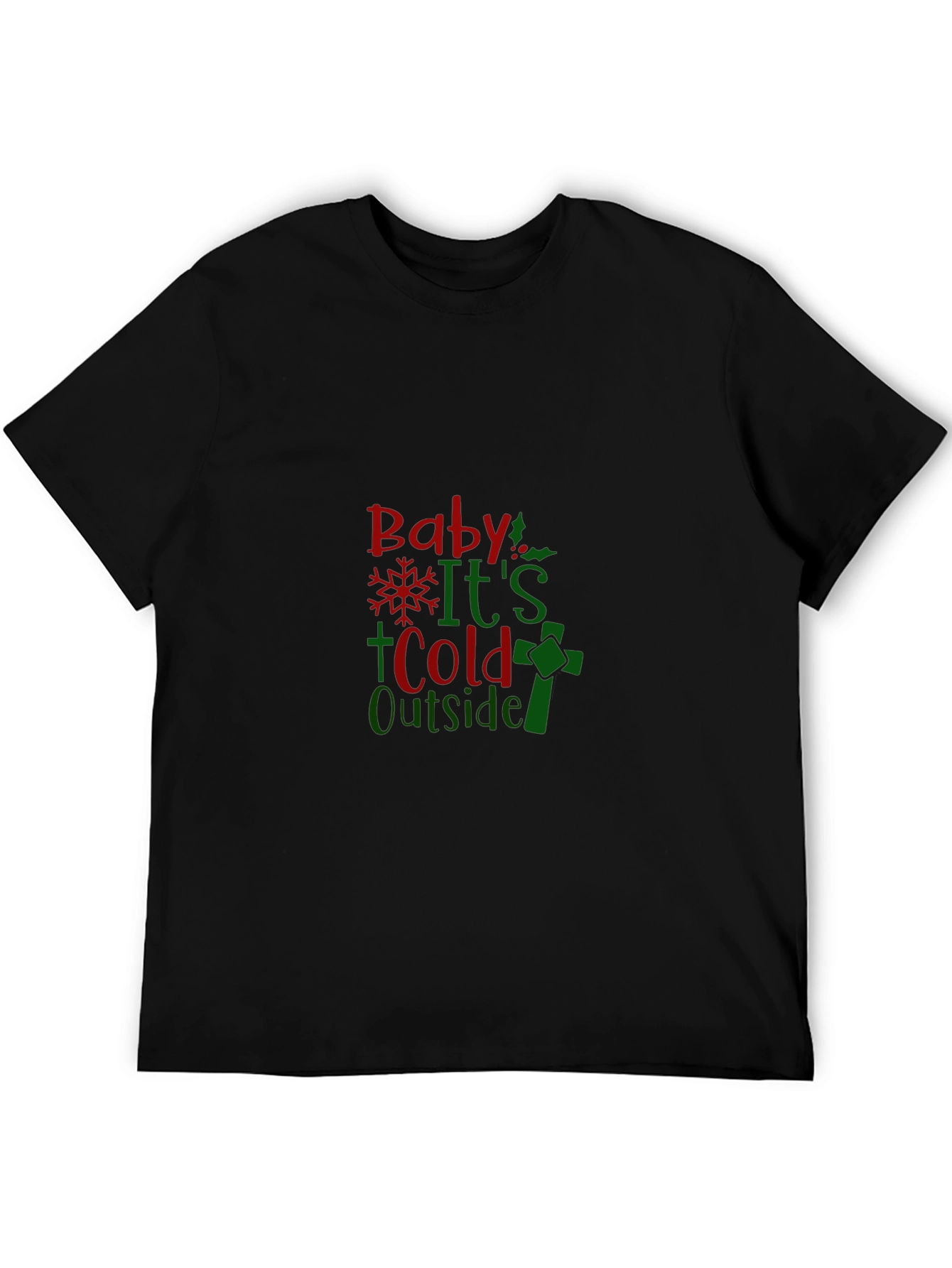Baby Its Cold Outside Holiday T-Shirt