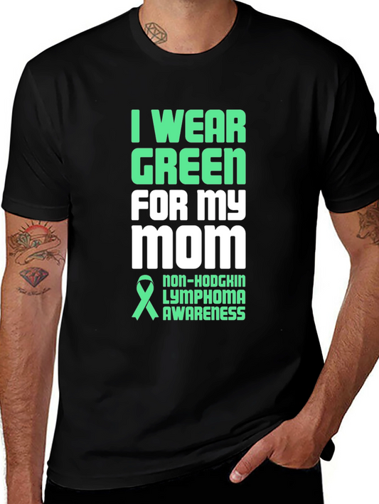 I Wear Green For My Mom Lymphoma Awareness T-Shirt