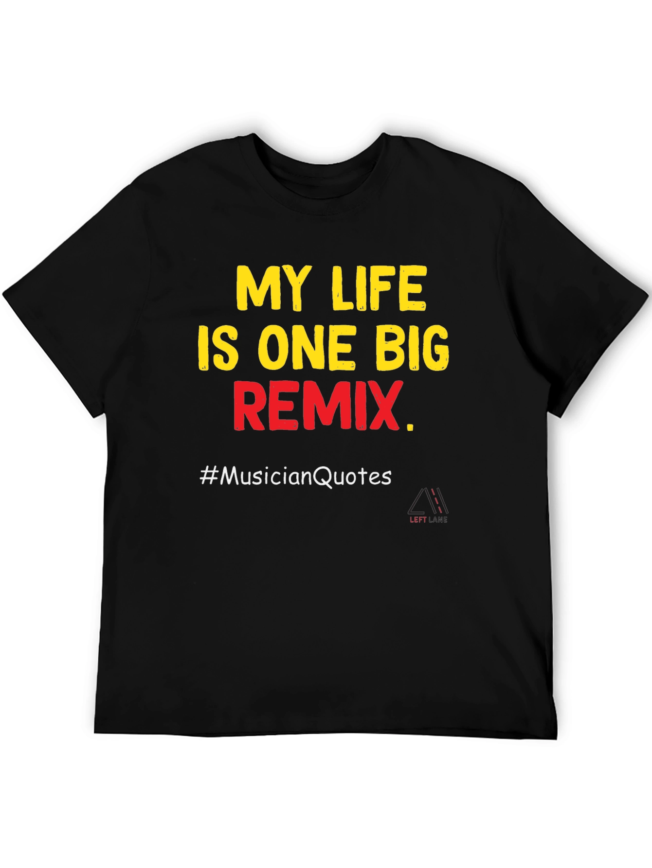 My Life is One Big Remix T-Shirt