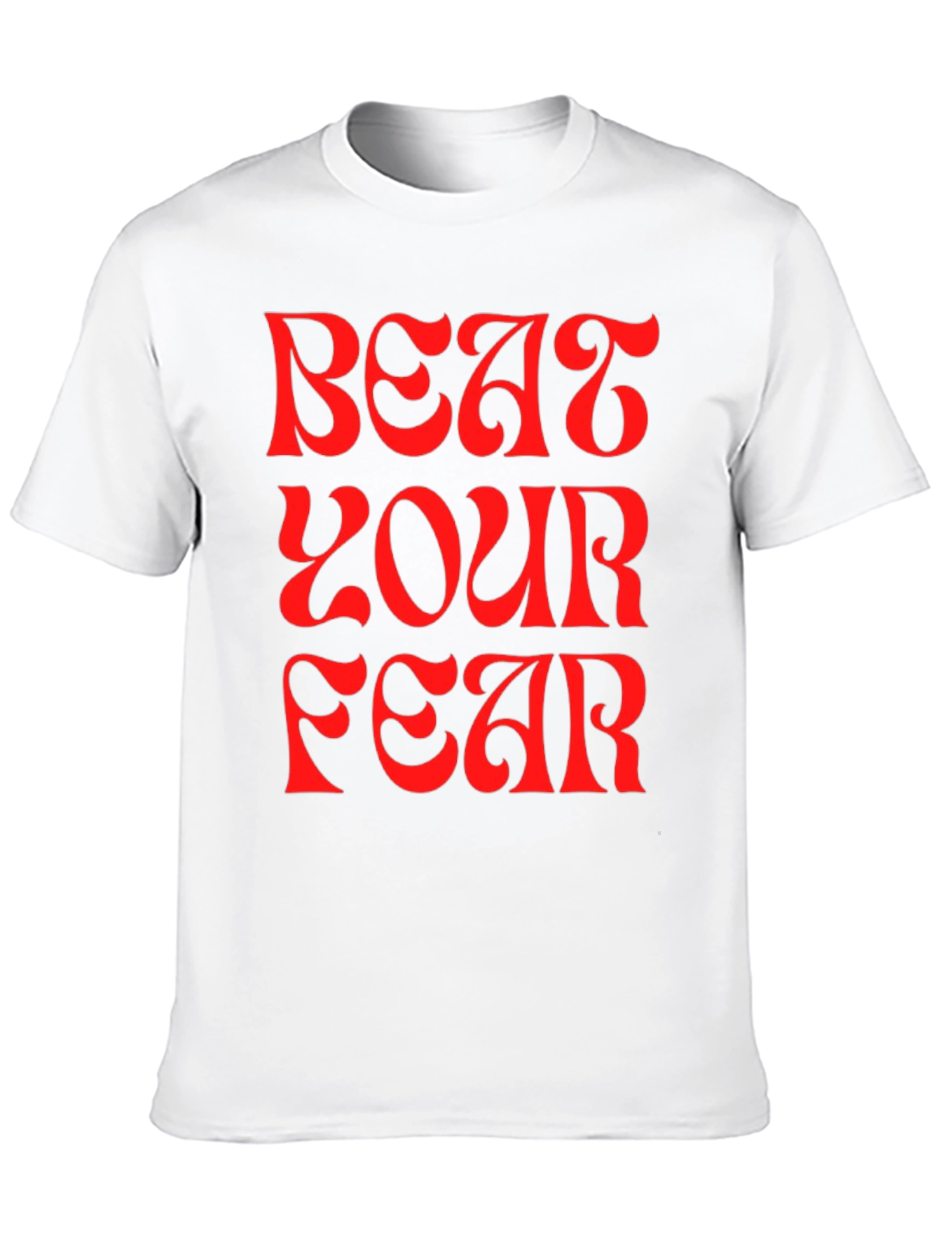 Beat Your Fear Graphic Tee - Motivational