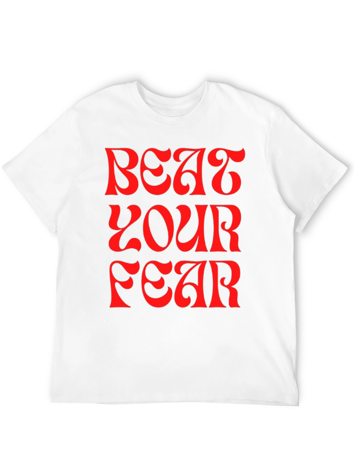 Beat Your Fear Graphic Tee - Motivational