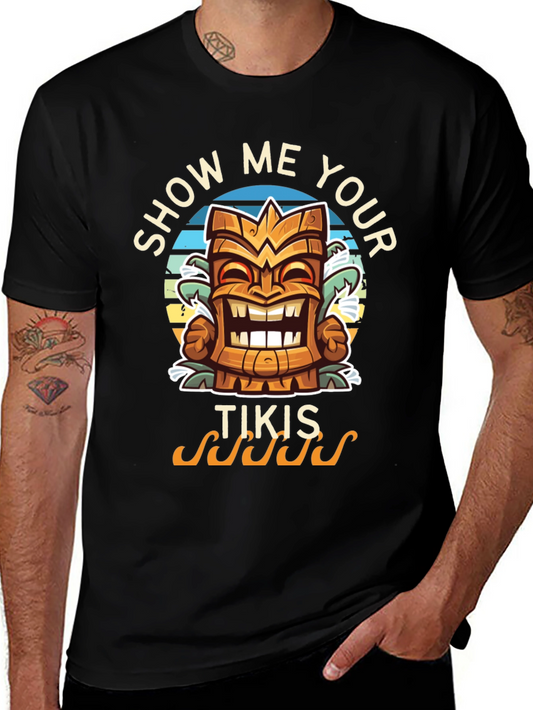 Show Me Your Tikis Graphic Tee - Hawaiian Theme Shirt