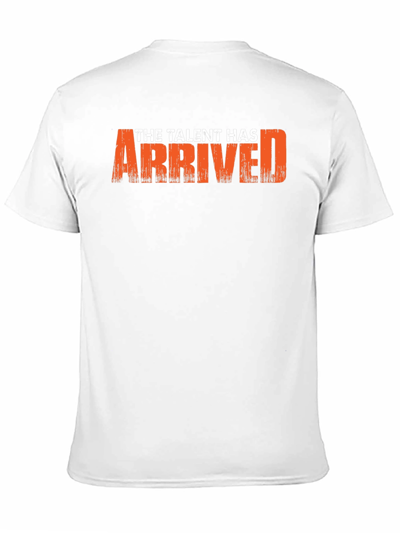 The Talent Has Arrived Graphic T-Shirt