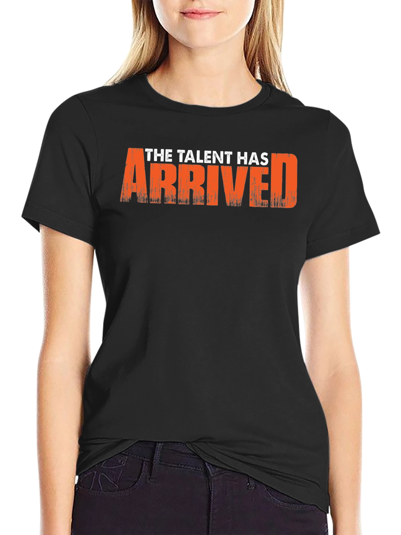 The Talent Has Arrived Graphic T-Shirt