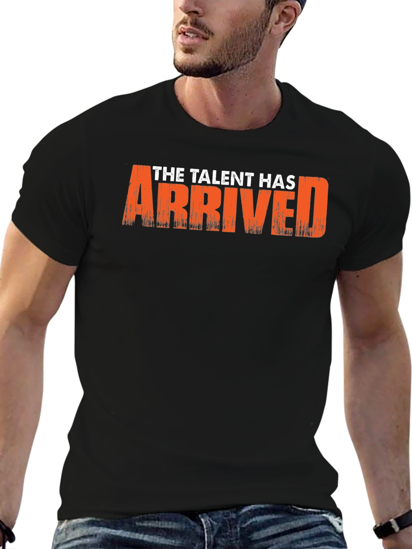 The Talent Has Arrived Graphic T-Shirt