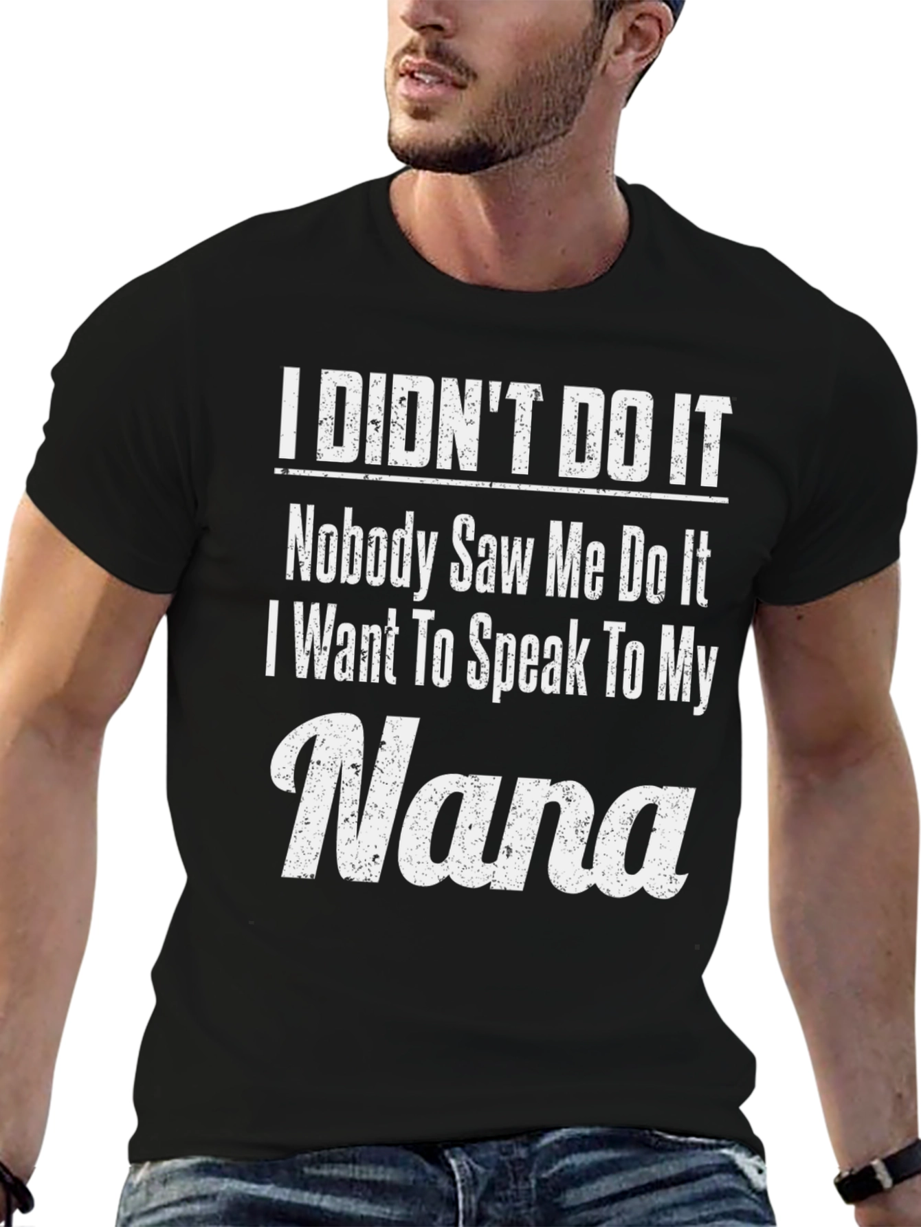 Funny I Didnt Do It Nana Graphic T-Shirt