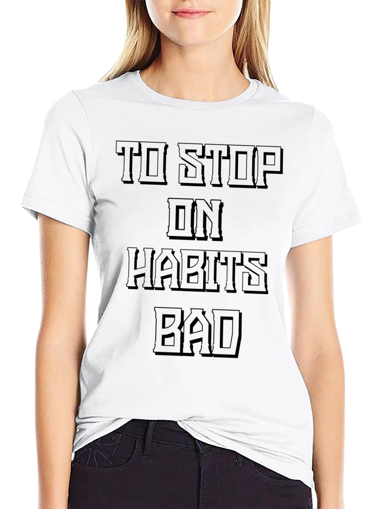 Stop Bad Habits T-Shirt