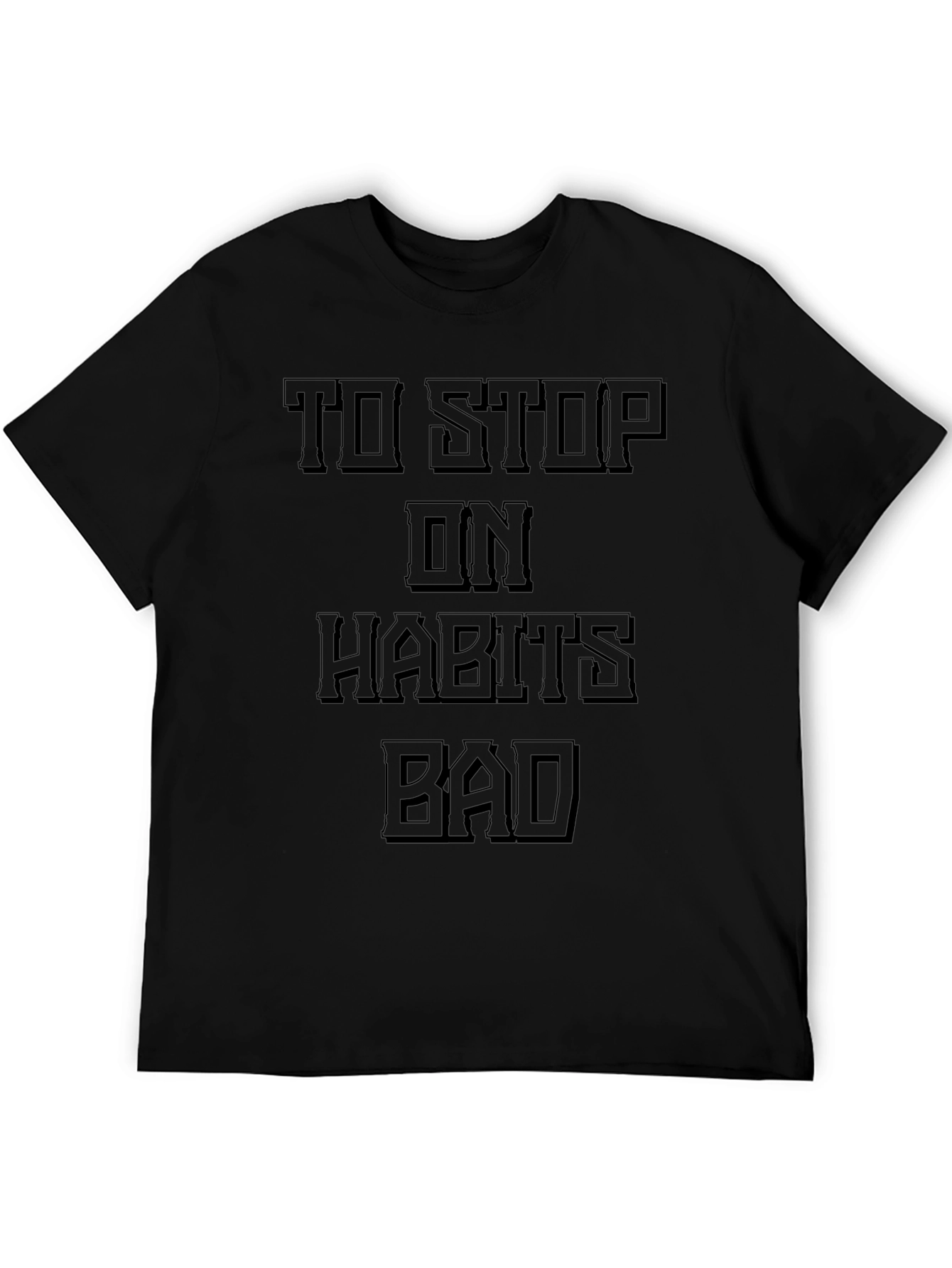 Stop Bad Habits T-Shirt