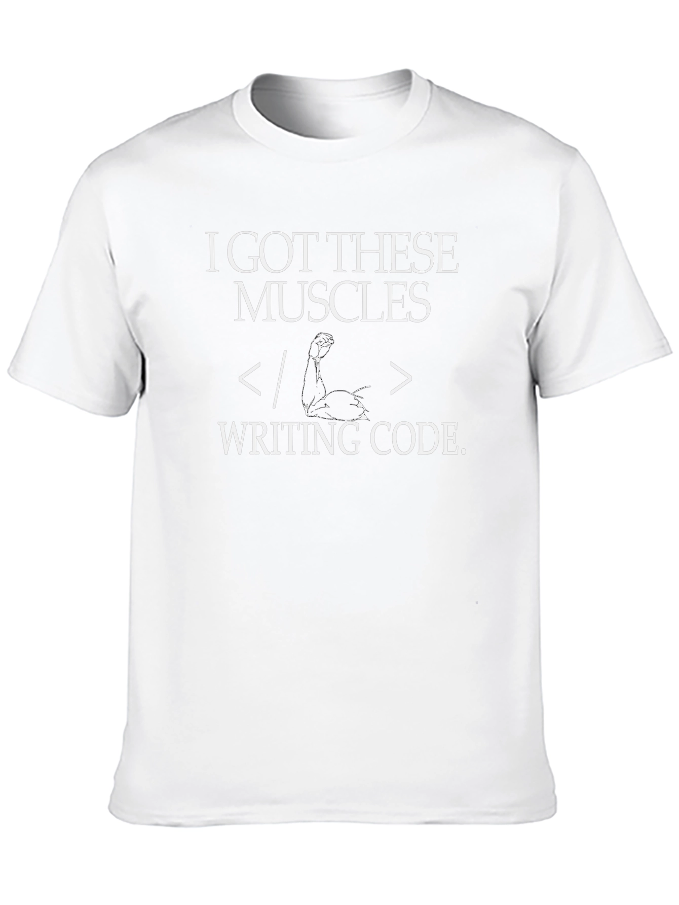 I Got These Muscles Writing Code T-Shirt
