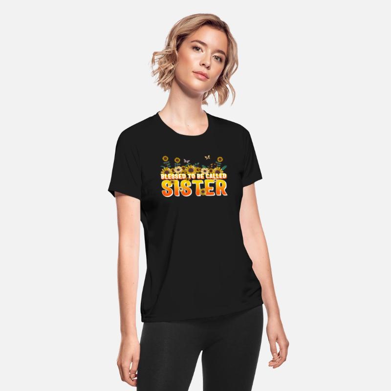Sisterhood Shirt, Blessed To Be Called Sister