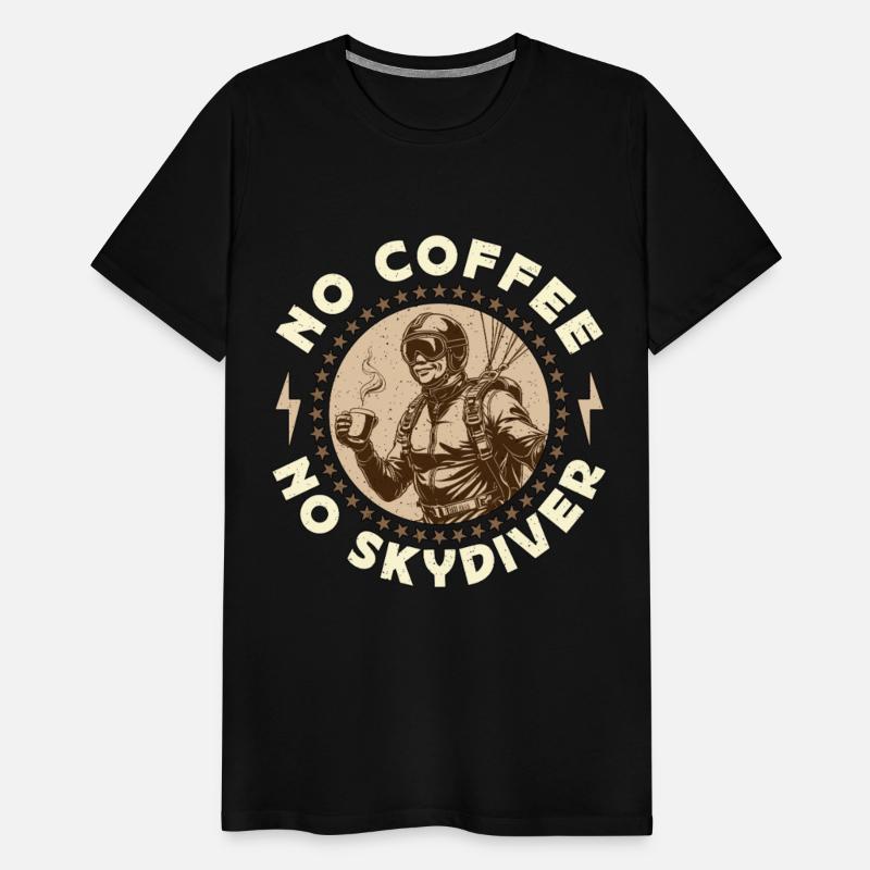 Skydiver No Coffee No Base Jumping Coffee Lover