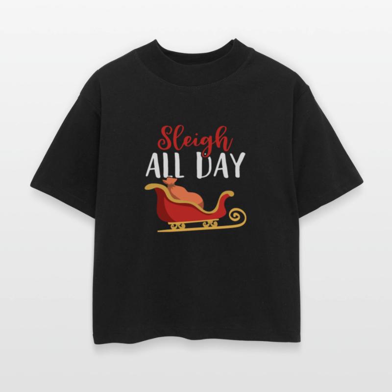 Sleigh all Day Funny Holiday Ugly Christmas Themed