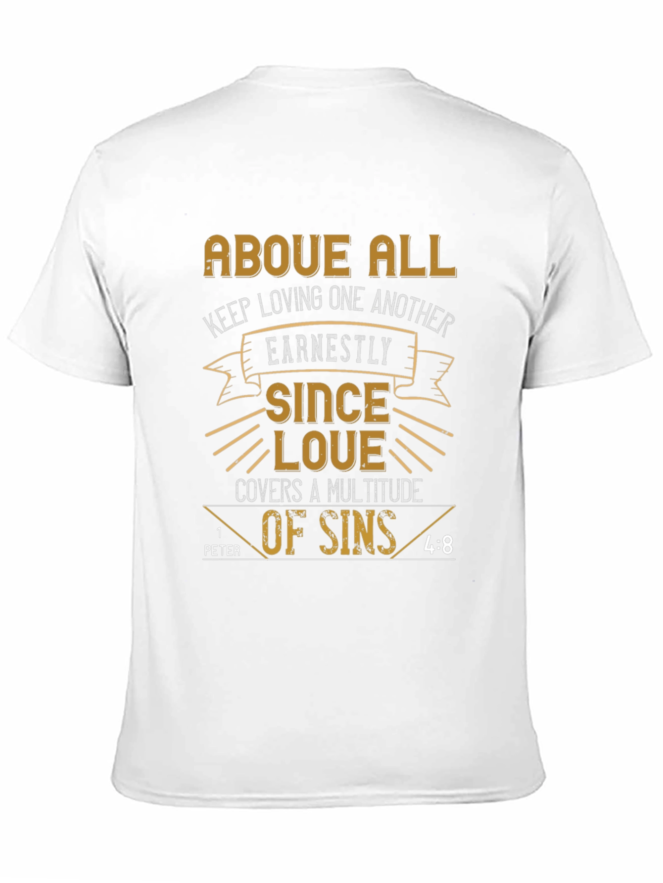 Above All Love T-Shirt - Christian Bible Verse Tee