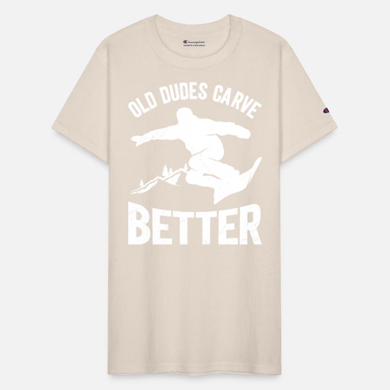 Snowboard Shirt Old Dudes Carve Better Grandpa