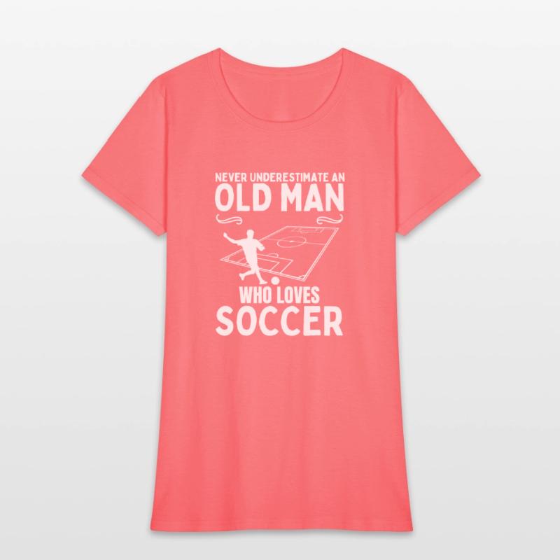 Soccer Never Underestimate An Old Man Who Loves