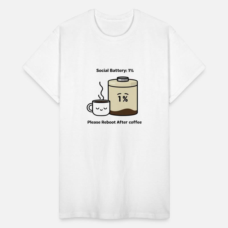 "Social Battery: 1% Please Reboot After Coffee"