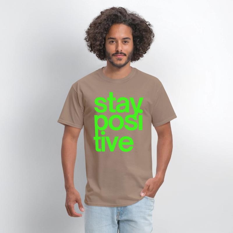 Stay Positive (in neon green letters)