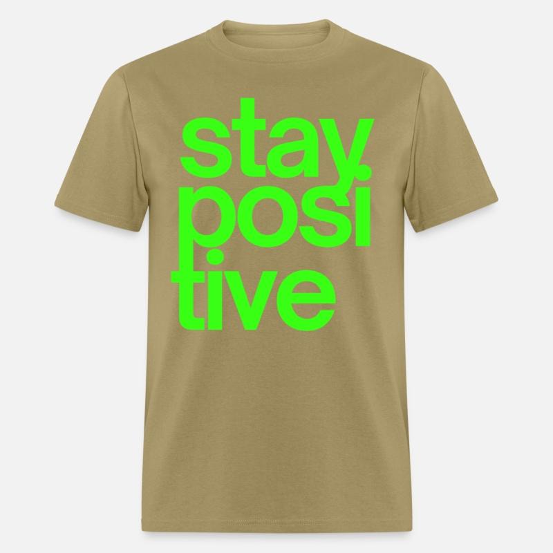 Stay Positive (in neon green letters)