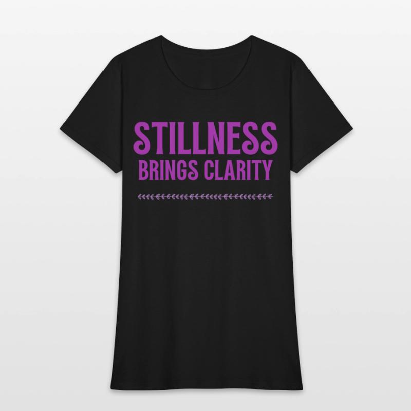 Stillness brind clarity mindfulness