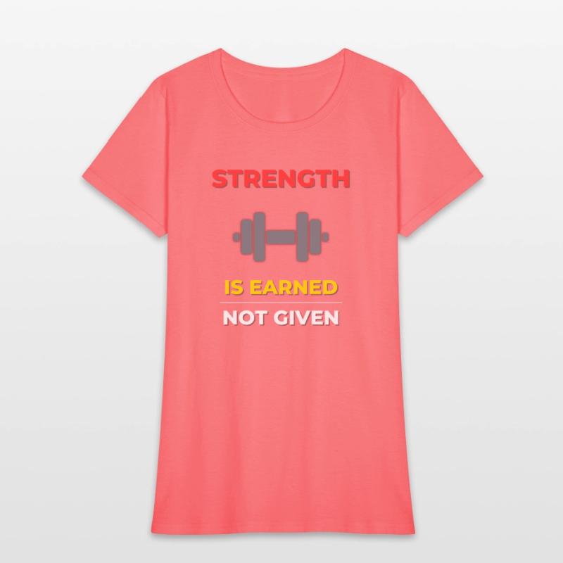 Strength is Earned – Motivational Gym Workout Tee