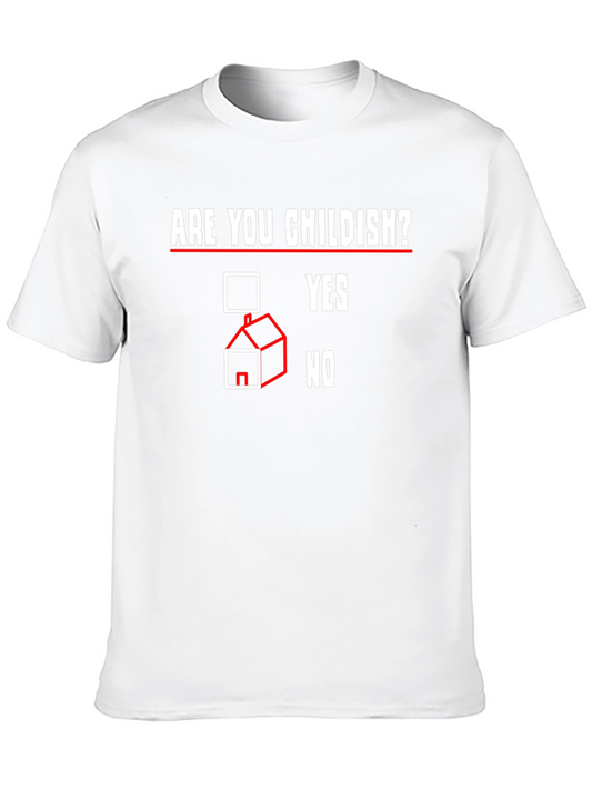 Are You Childish? Funny Graphic T-Shirt