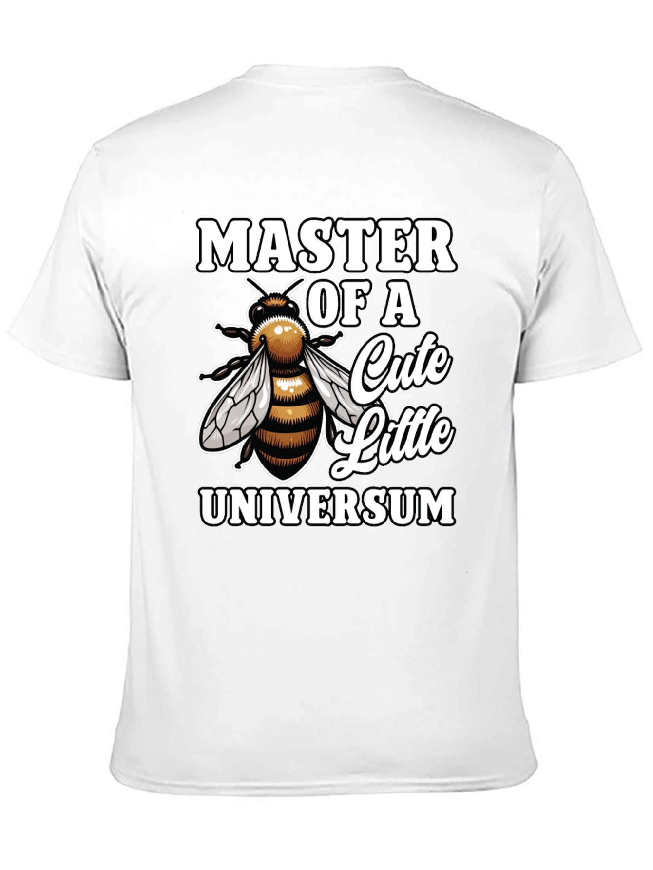 Master of a Cute Little Universum T-Shirt Bee