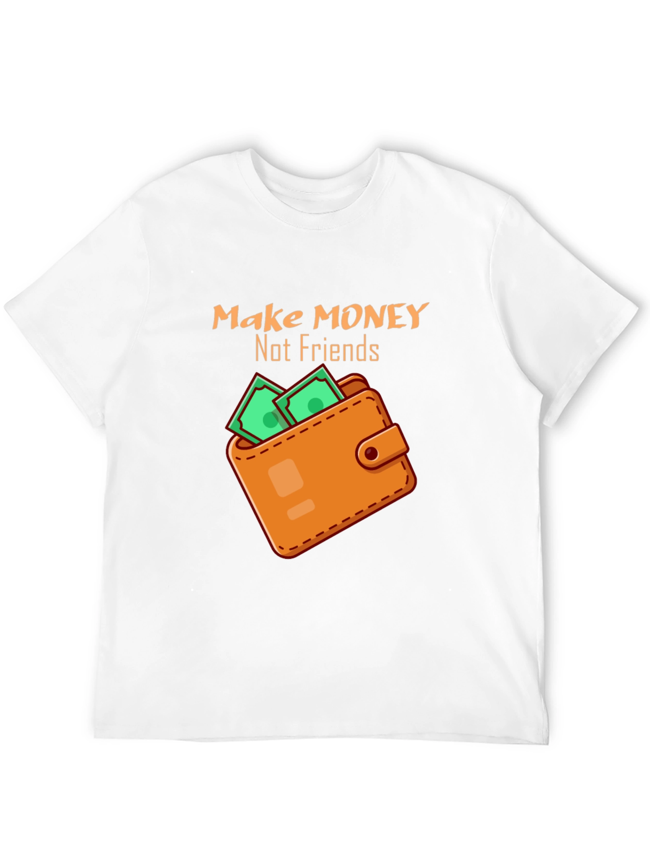 Make Money Not Friends Graphic Tee
