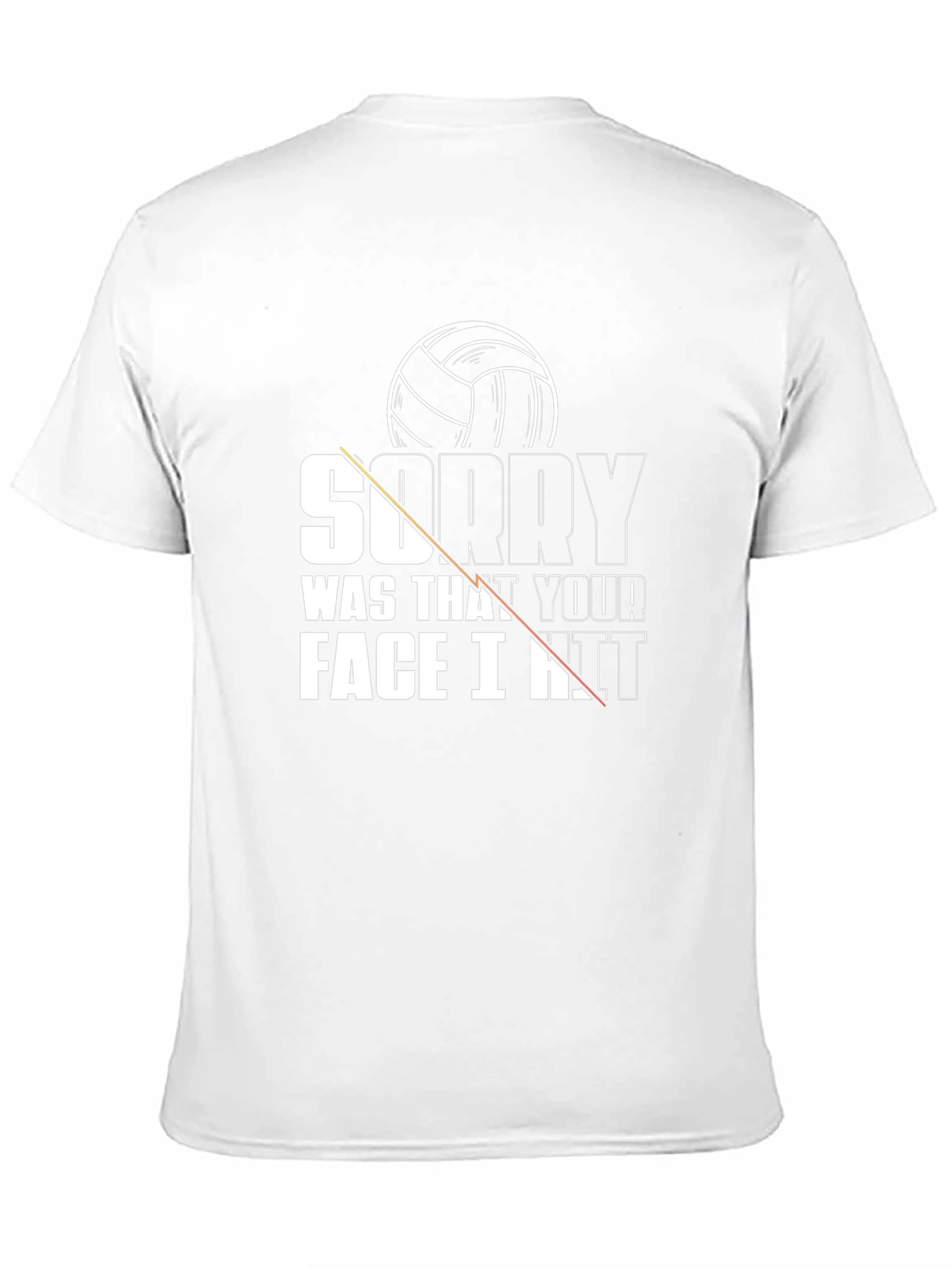 Volleyball Sorry Was That Your Face T-Shirt