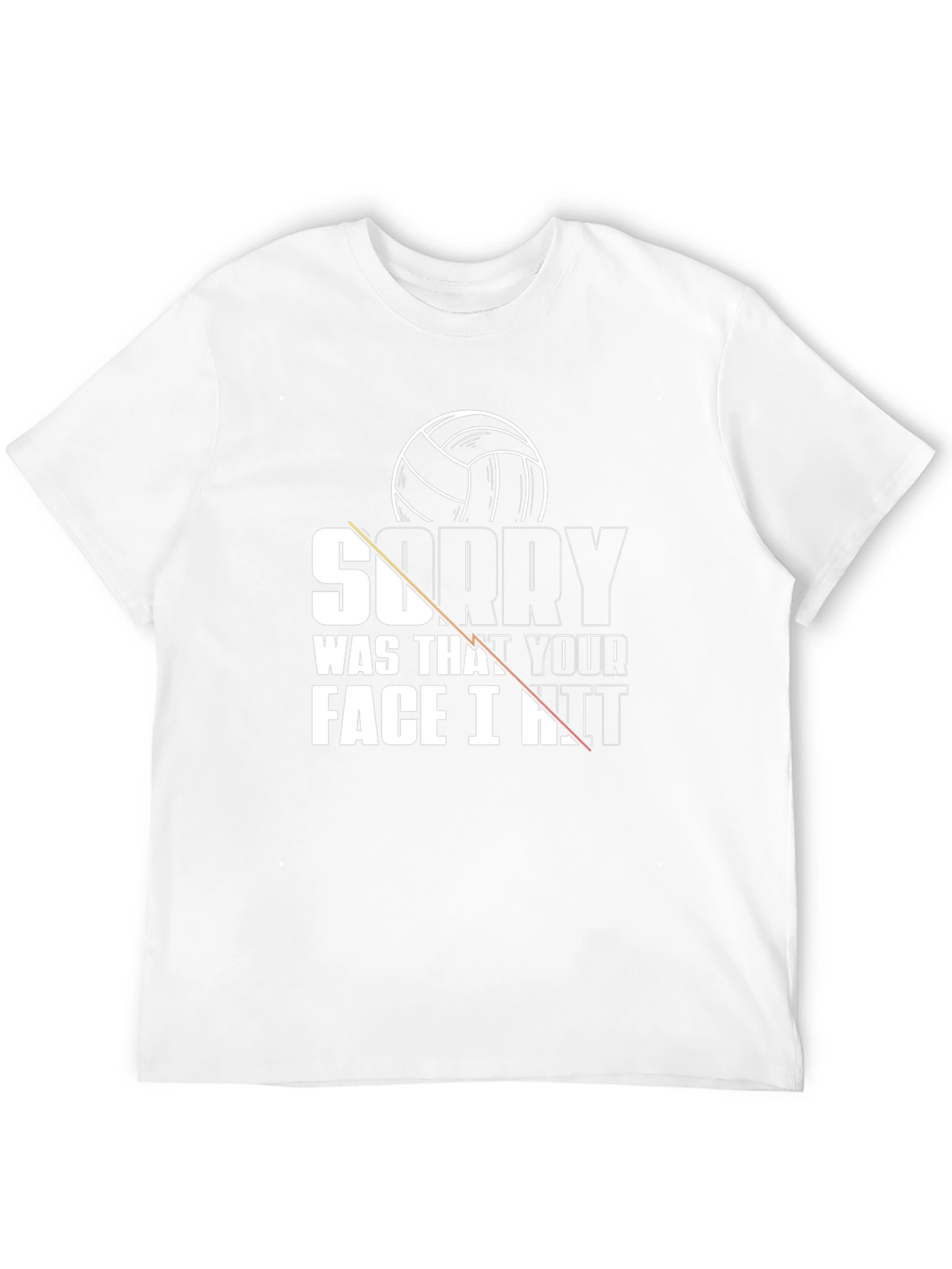 Volleyball Sorry Was That Your Face T-Shirt