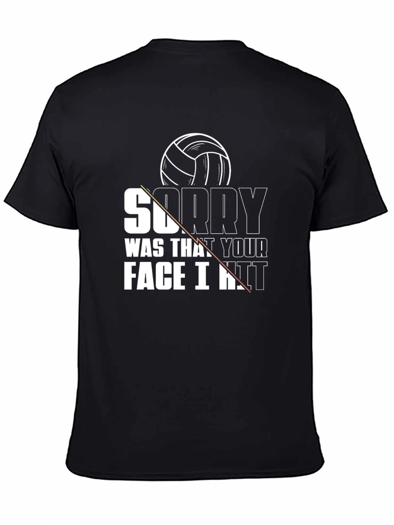 Volleyball Sorry Was That Your Face T-Shirt