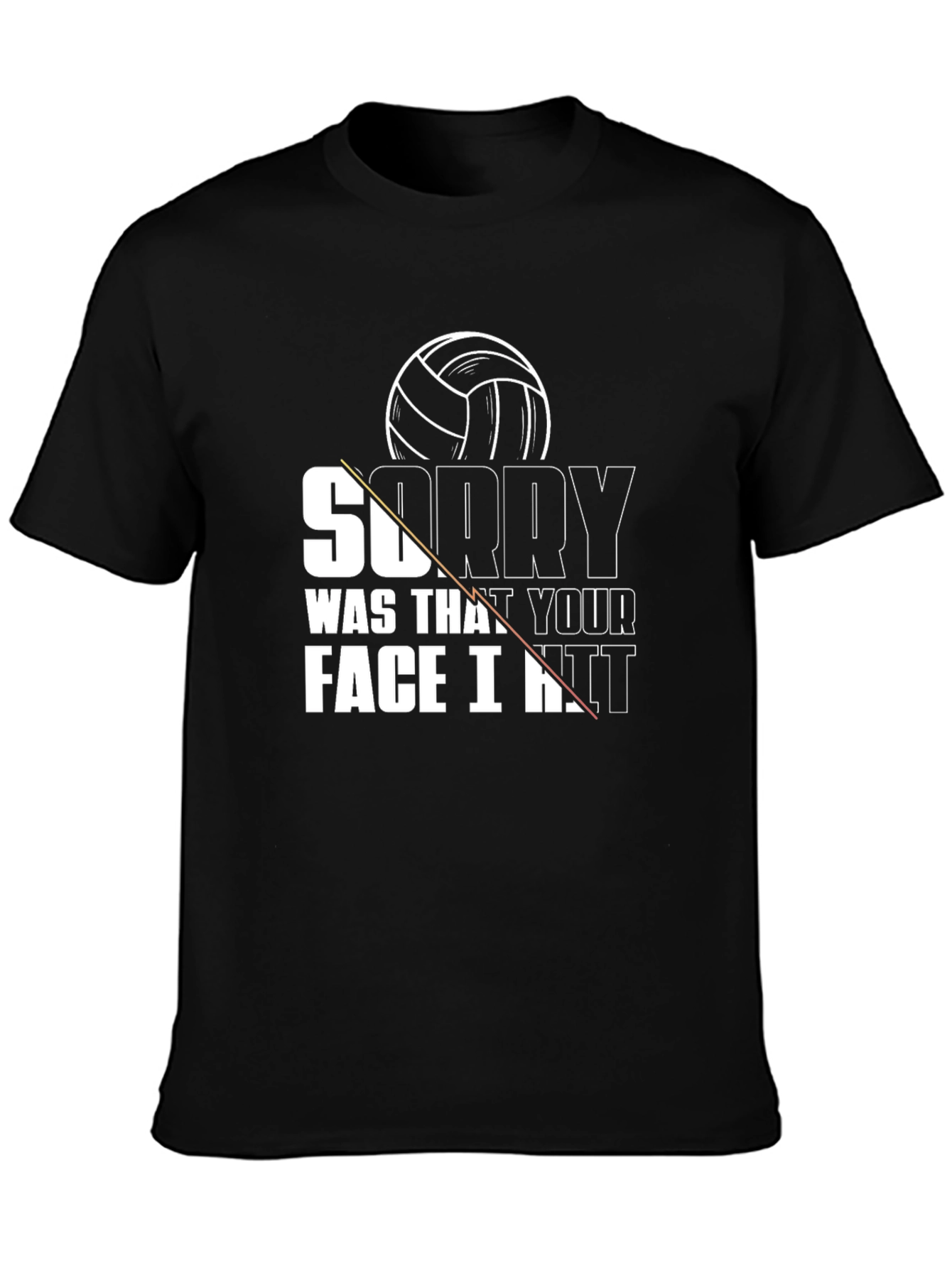 Volleyball Sorry Was That Your Face T-Shirt