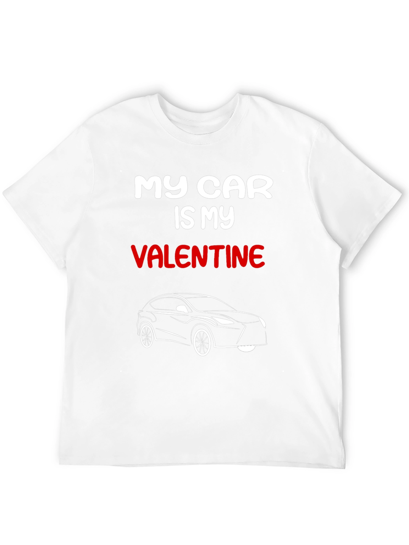 My Car Is My Valentine T-Shirt
