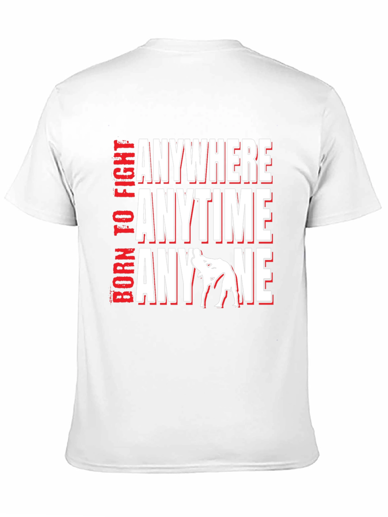 Born To Fight Anywhere T-Shirt