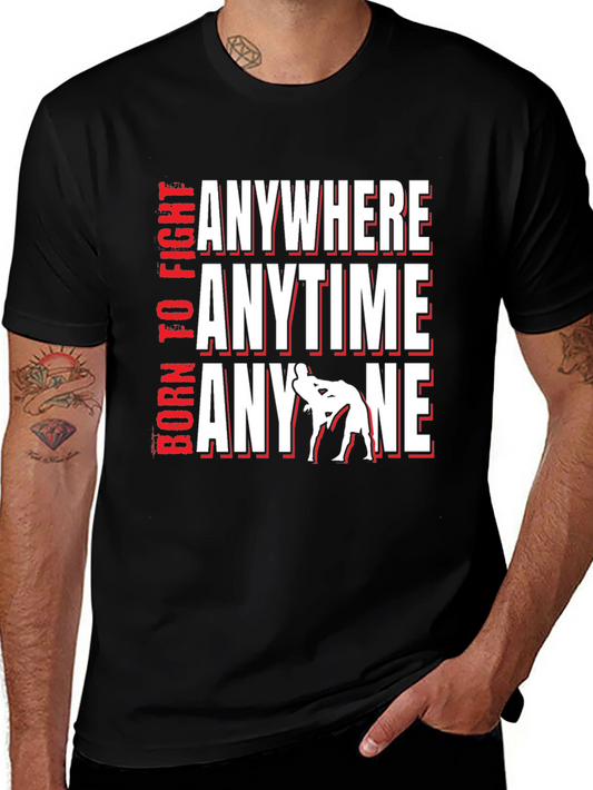 Born To Fight Anywhere T-Shirt