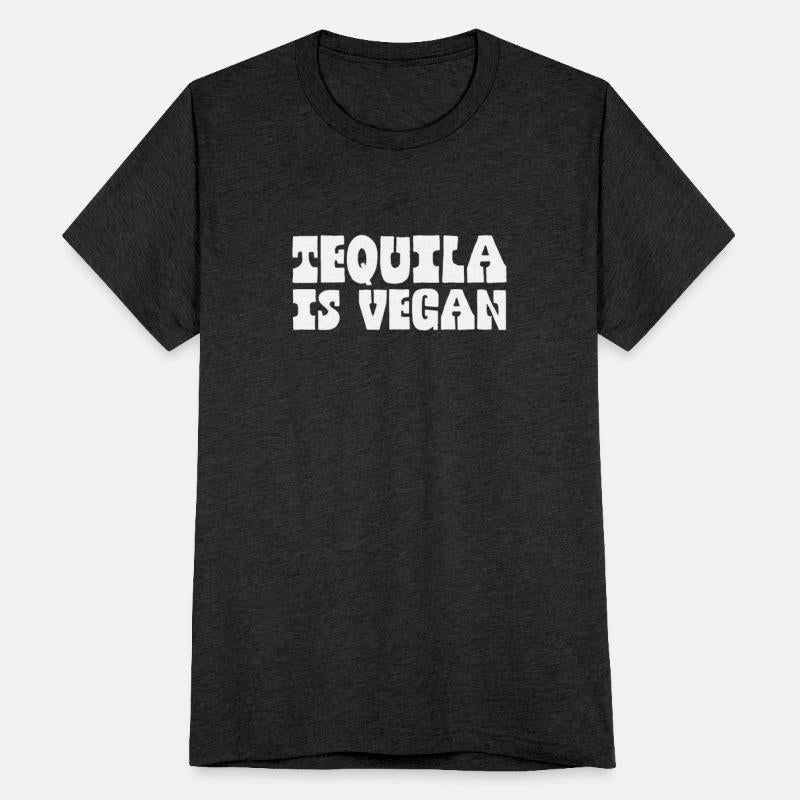 Tequila Is Vegan Funny Mexican Alcohol Drink Humor