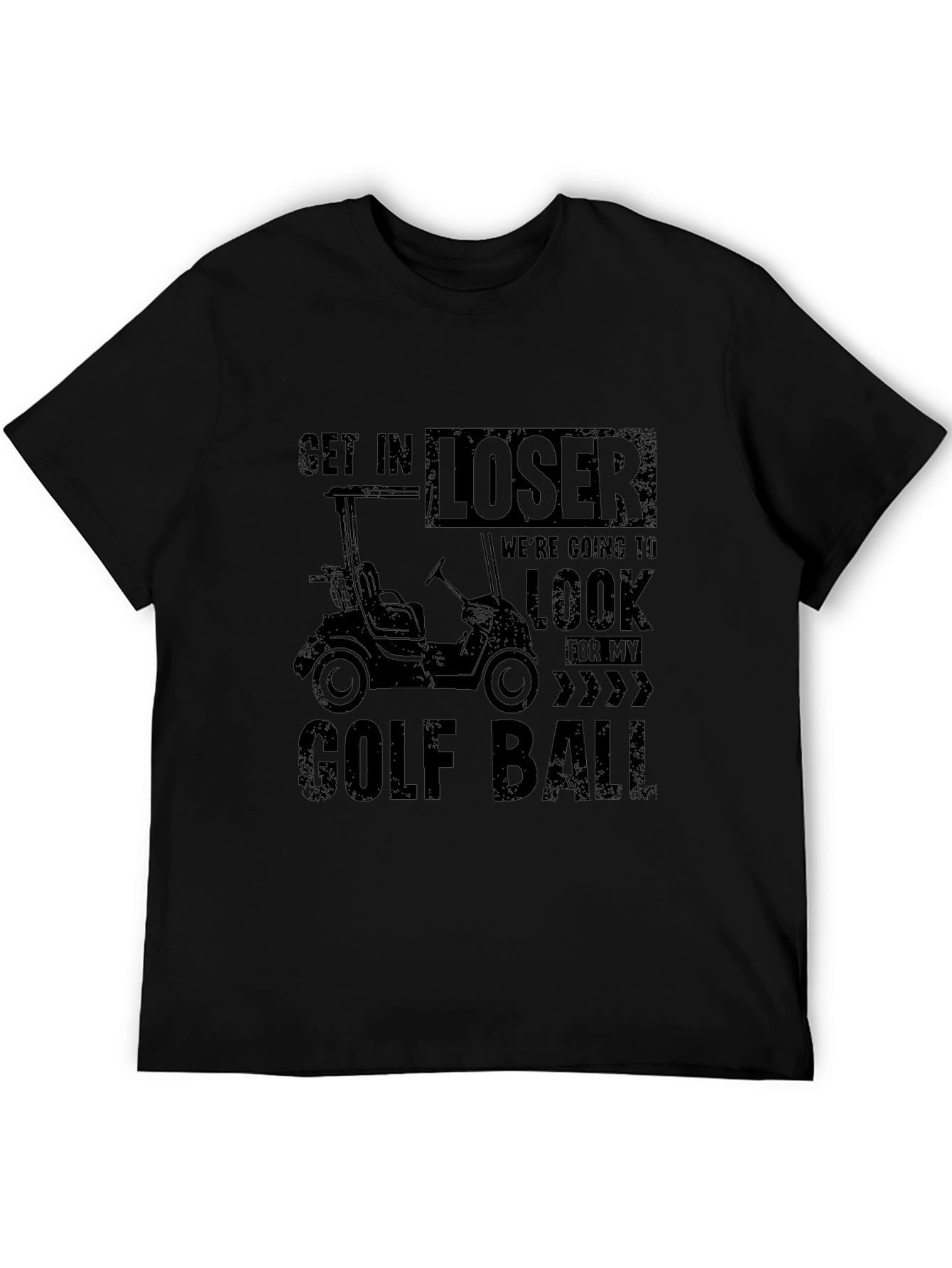 Get in Loser Golf T-Shirt