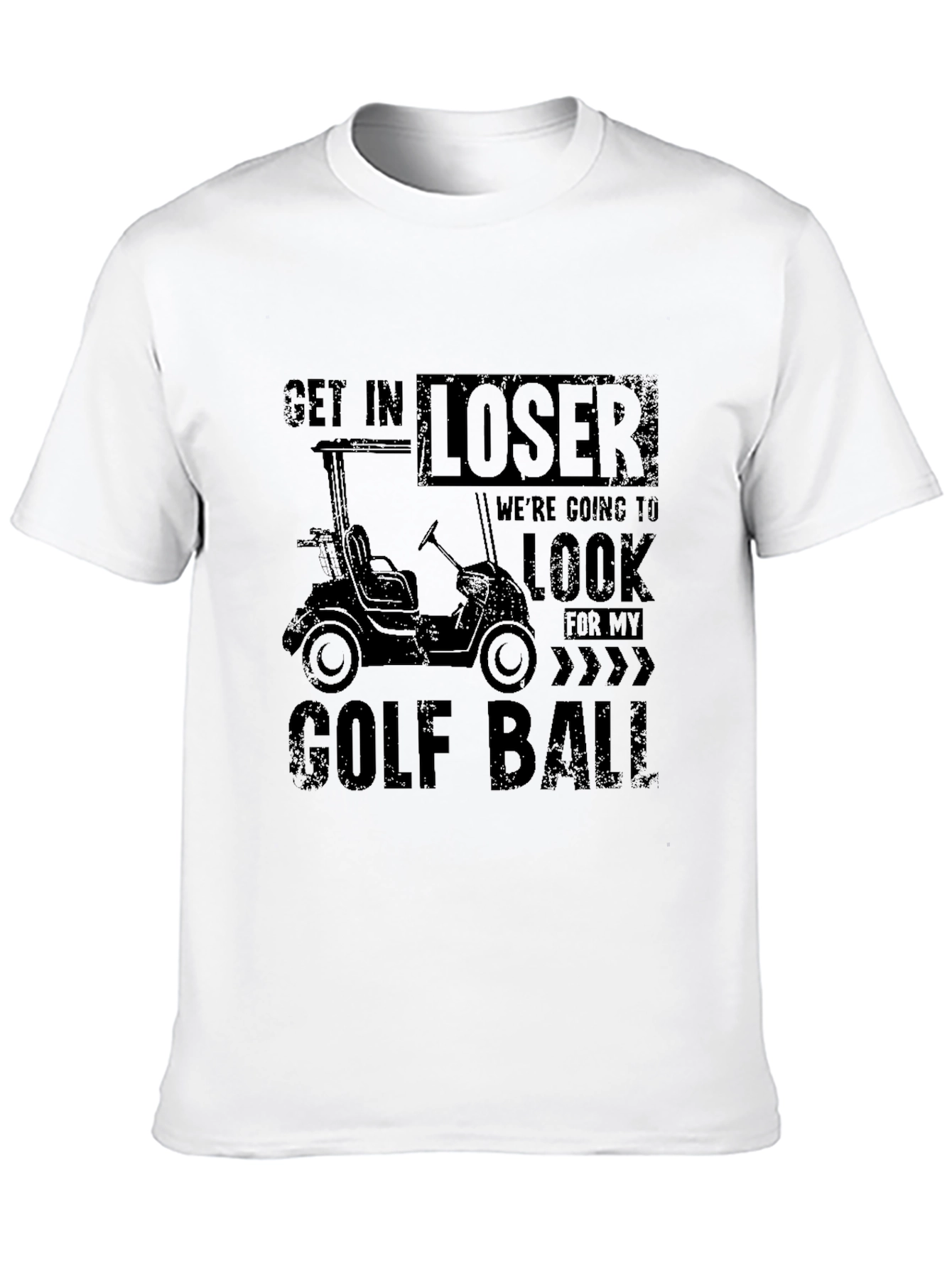 Get in Loser Golf T-Shirt