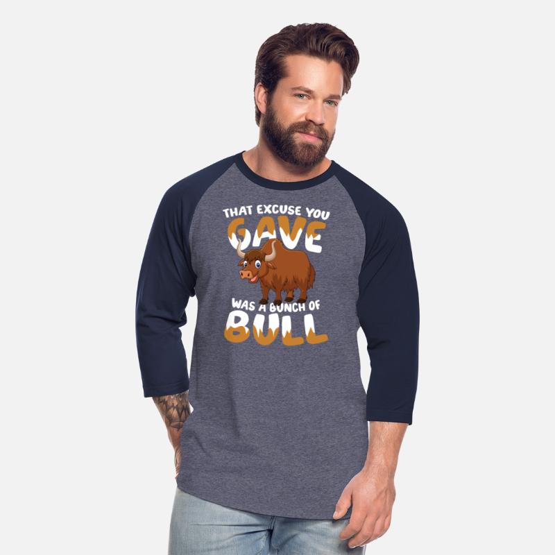 That Excuse You Gave Was A Bunch Of Bull