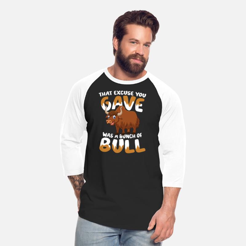 That Excuse You Gave Was A Bunch Of Bull