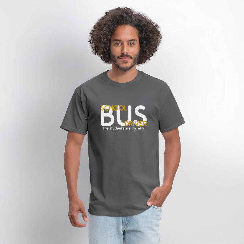 The Students Are My Why School Bus Driver