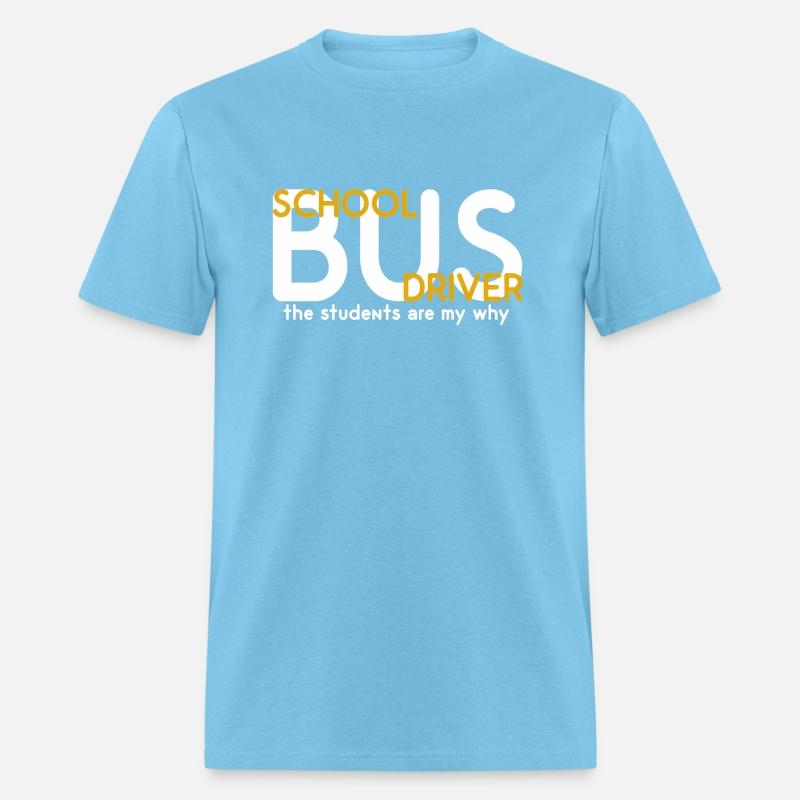 The Students Are My Why School Bus Driver