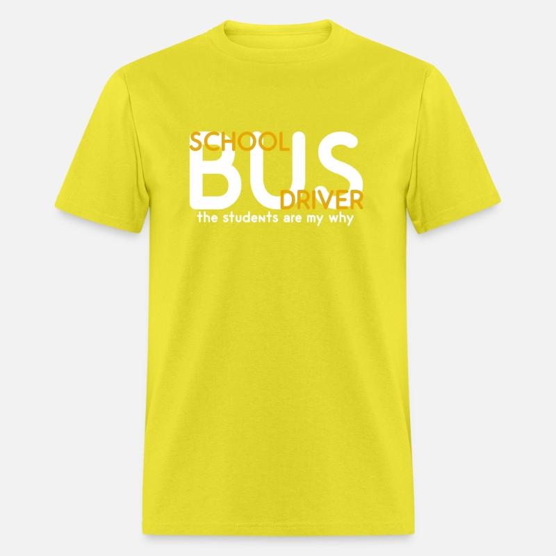 The Students Are My Why School Bus Driver