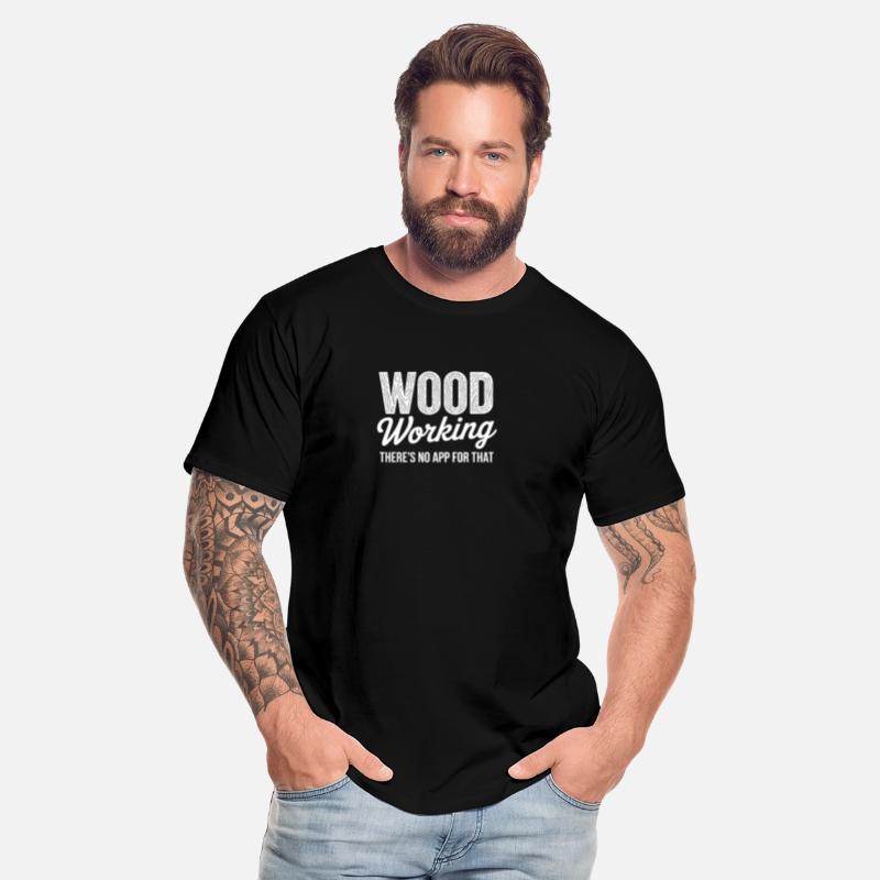There's No App For That Woodworker Wood Carving