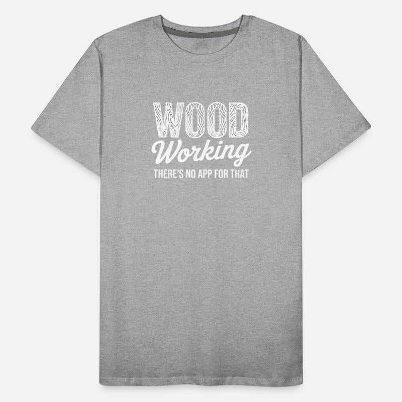 There's No App For That Woodworker Wood Carving