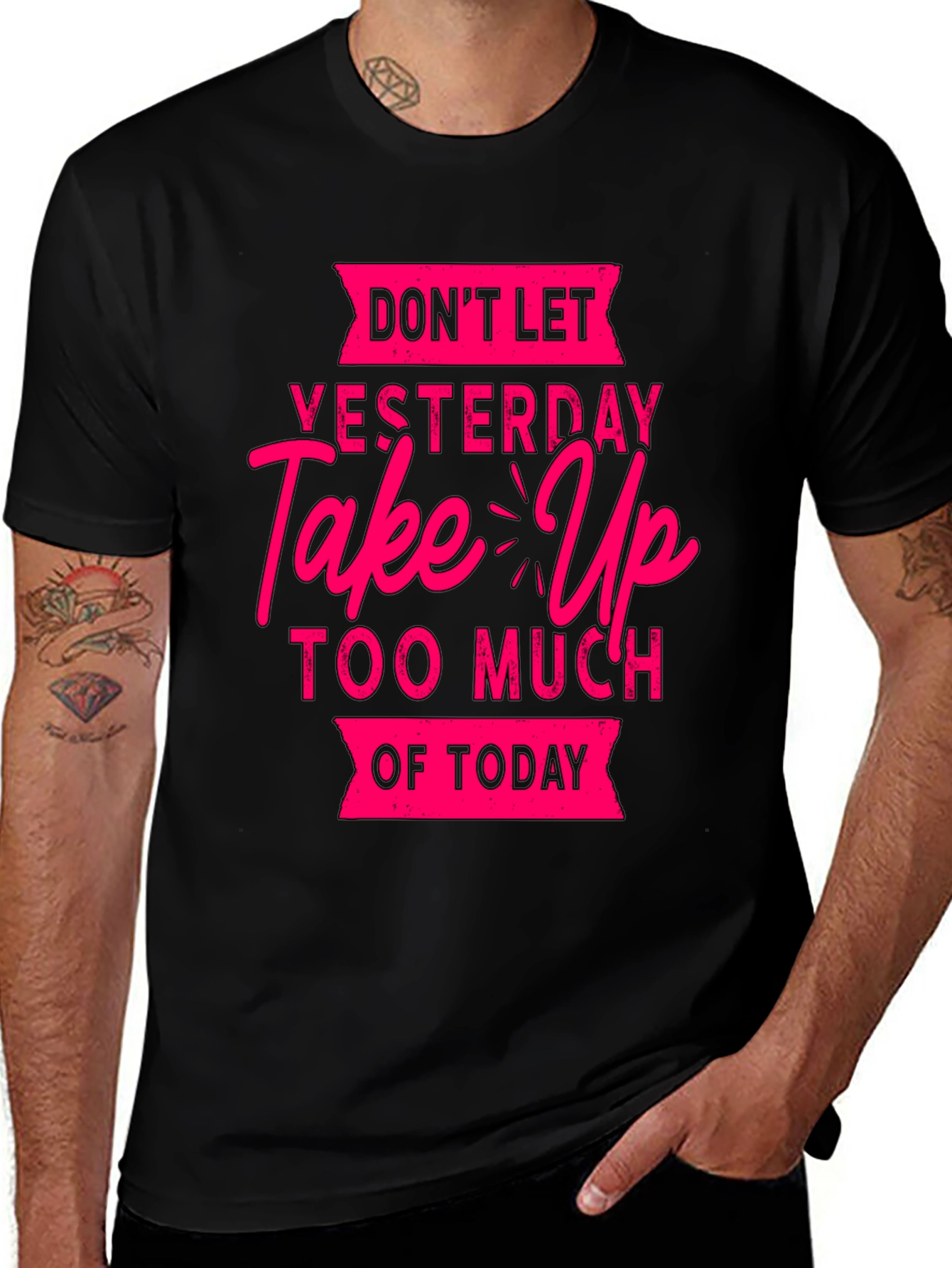 Motivational Graphic T-Shirt: Dont Let Yesterday