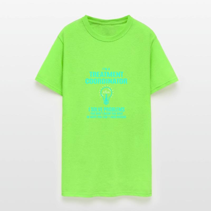 Treatment Coordinator T Shirt - I Solve Problems G
