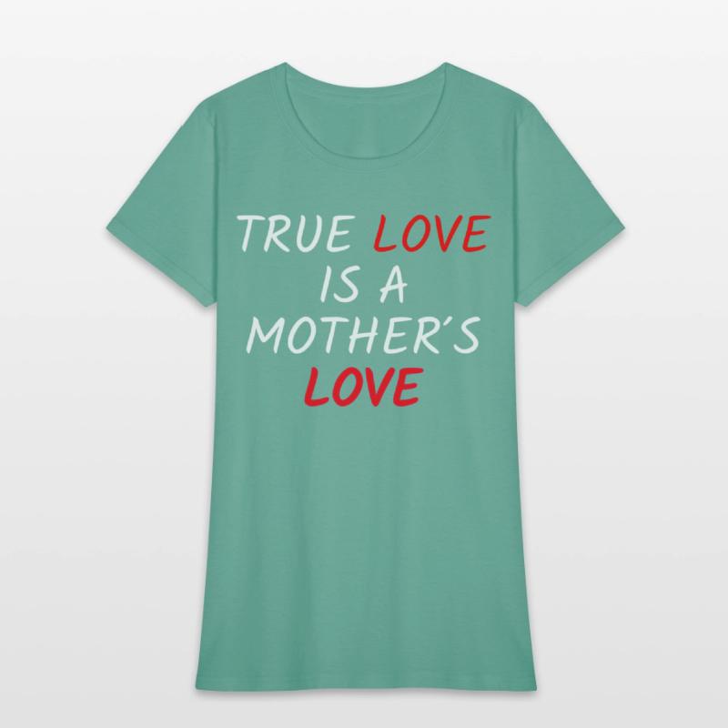 True Love Is A Mother's Love