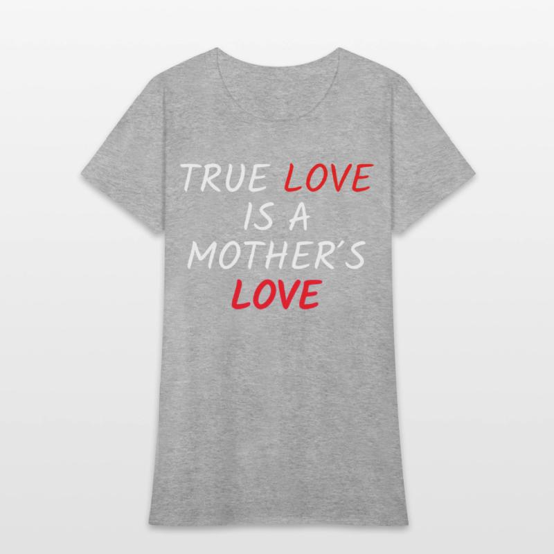 True Love Is A Mother's Love