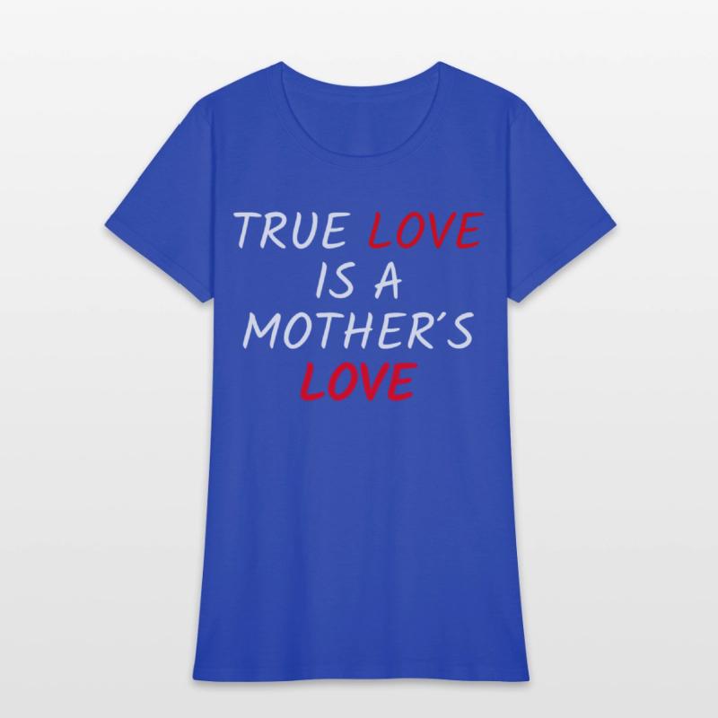 True Love Is A Mother's Love